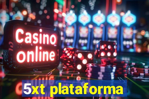 5xt plataforma